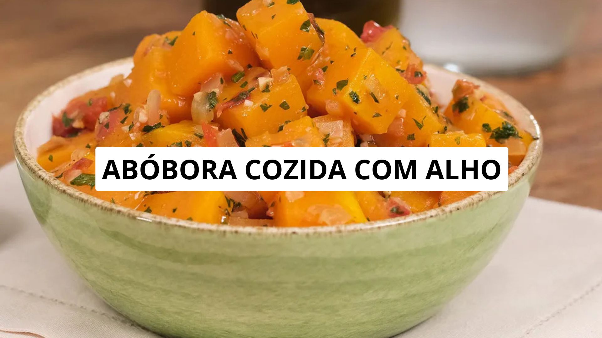 Abóbora Cozida com Alho