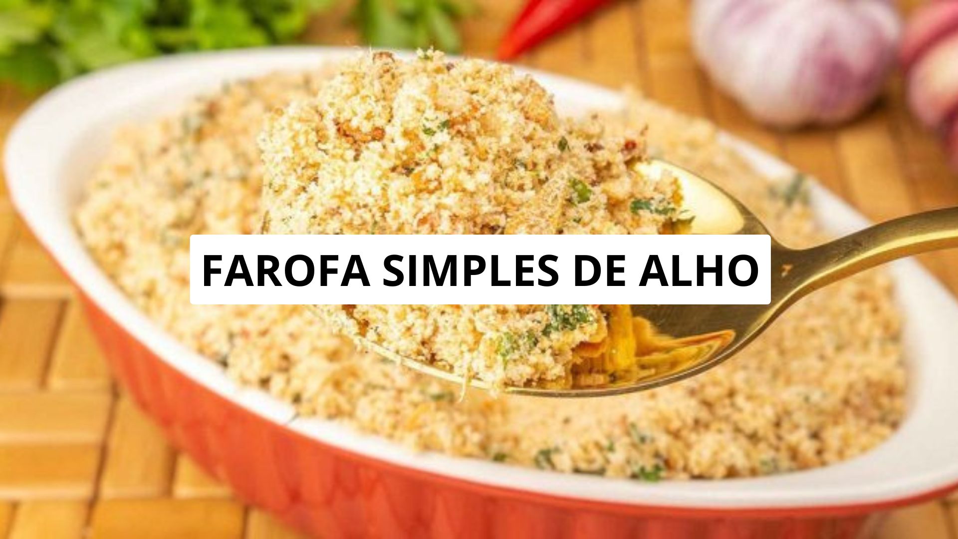 Farofa Simples de Alho