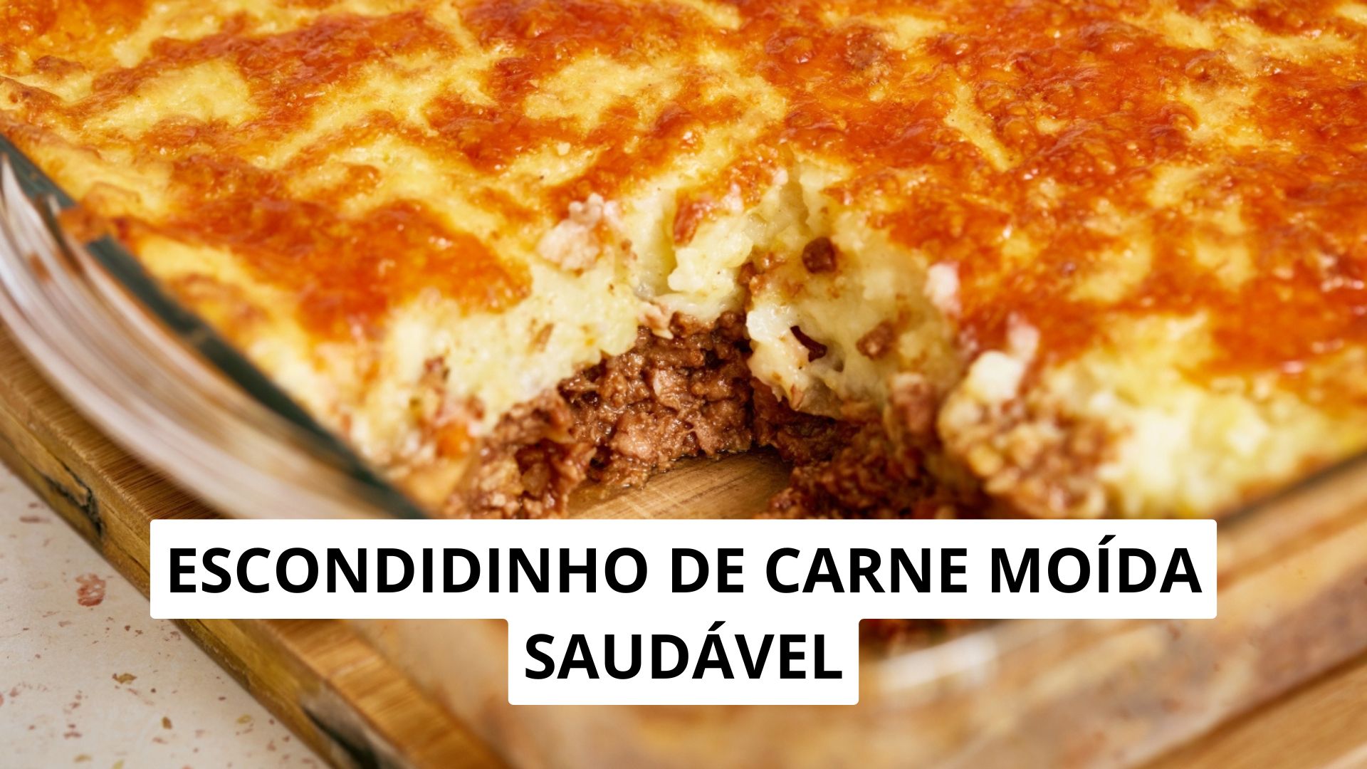 Escondidinho de Carne Moída Saudável