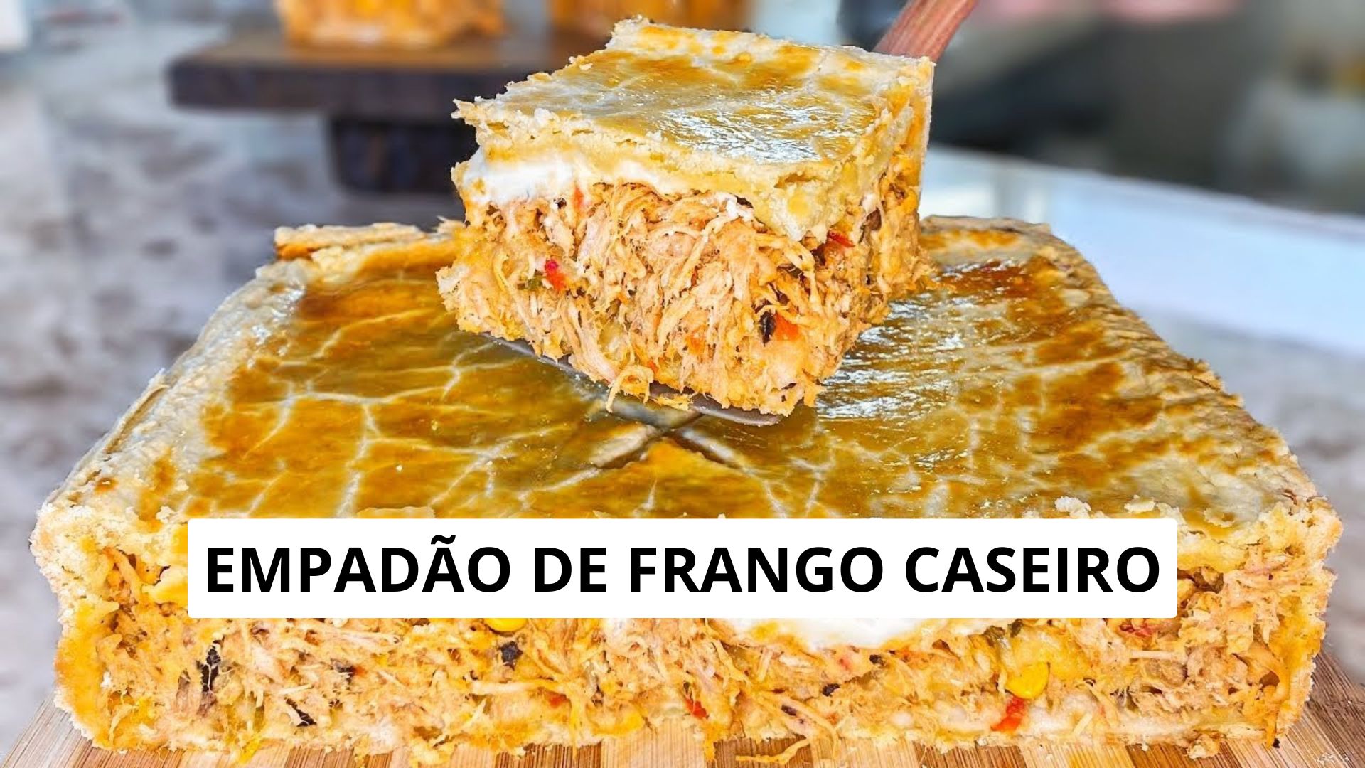 Empadão de Frango Caseiro